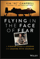 Flying in the Face of Fear – A Fighter Pilot's Lessons on Leading with Courage
