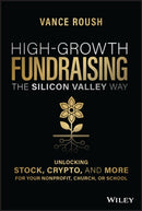 High–Growth Fundraising the Silicon Valley Way – Unlocking Stock, Crypto, and More for Your Nonprofit, Church, or School