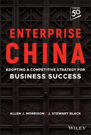 Enterprise China : Adopting a Competitive Strategy for Business Success-9781394153428