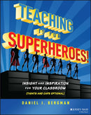 Teaching Is for Superheroes! : Insight and Inspiration for Your Classroom (Tights and Cape Optional)-9781394153732