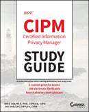 IAPP CIPM Certified Information Privacy Manager Study Guide-9781394153800
