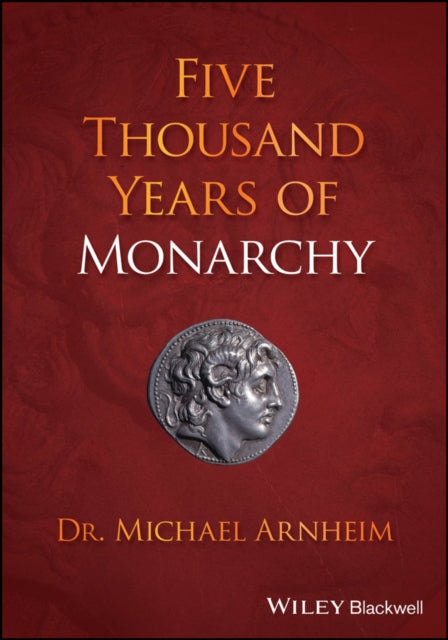 Five Thousand Years of Monarchy-9781394154418