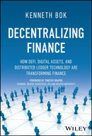 Decentralizing Finance – How DeFi, Digital Assets, and Distributed Ledger Technology Are Transforming  Finance