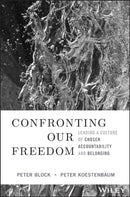 Confronting Our Freedom – Leading a Culture of Chosen Accountability and Belonging