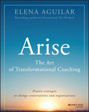 Arise : The Art of Transformational Coaching-9781394160396