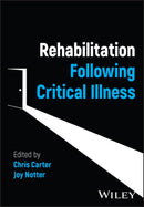 Rehabilitation Following Critical Illness-9781394162383