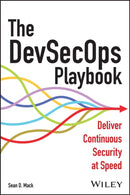 The DevSecOps Playbook : Deliver Continuous Security at Speed-9781394169795