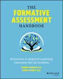 The Formative Assessment Handbook : Resources to Improve Learning Outcomes for All Students-9781394170739