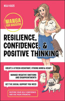 Resilience, Confidence, and Positive Thinking : Manga for Success-9781394176106