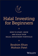 Halal Investing for Beginners : How to Start, Grow and Scale Your Halal Investment Portfolio-9781394178049