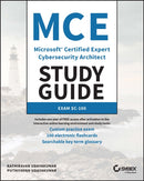 MCE Microsoft Certified Expert Cybersecurity Architect Study Guide : Exam SC-100-9781394180219
