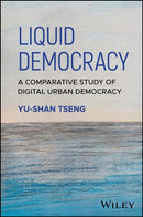 Liquid Democracy : A Comparative Study of Digital Urban Democracy-9781394180394
