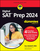 Digital SAT Prep 2024 For Dummies : Book + 4 Practice Tests Online, Updated for the NEW Digital Format-9781394183432