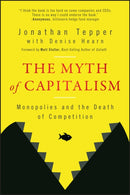 The Myth of Capitalism : Monopolies and the Death of Competition-9781394184064