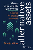 Grow Your Wealth Faster with Alternative Assets – A Complete Guide to the New Universe of Investment  Opportunities