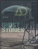 Ghost Stories – Architecture and the Intangible