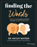 Finding the Words : Empowering Struggling Students through Guided Conversations-9781394187140