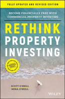 Rethink Property Investing, Fully Updated and Revised Edition : Become Financially Free with Commercial Property Investing-9781394188574