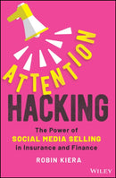 Attention Hacking – The Power of Social Media Selling in Insurance and Finance