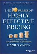 The 10 Rules of Highly Effective Pricing : How to Transform Your Price Management to Boost Profits-9781394195763