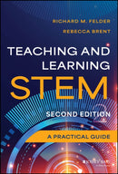 Teaching and Learning STEM – A Practical Guide