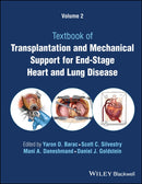 Transplantation and Mechanical Support for End-Stage Heart and Lung Disease, Volume 2-9781394198153