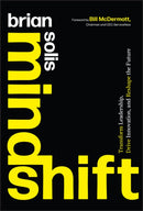 Mindshift : Transform Leadership, Drive Innovation, and Reshape the Future-9781394198597