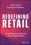 Redefining Retail : 10 Guiding Principles for a Post-Digital World-9781394204700