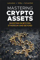 Mastering Crypto Assets : Investing in Bitcoin, Ethereum and Beyond-9781394205394
