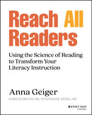 Reach All Readers : Using the Science of Reading to Transform Your Literacy Instruction-9781394205653