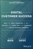 Digital Customer Success : Why the Next Frontier of CS is Digital and How You Can Leverage it to Drive Durable Growth-9781394205875