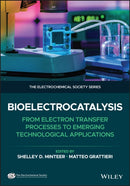 Bioelectrocatalysis : From Electron Transfer Processes to Emerging Technological Applications-9781394207763
