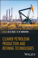 Cleaner Petroleum Production and Refining Technolo gies-9781394209231