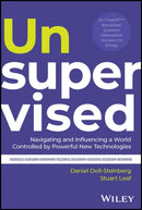 Unsupervised : Navigating and Influencing a World Controlled by Powerful New Technologies-9781394209903