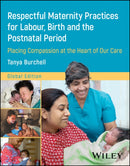 Respectful Maternity Practices for Labour, Birth and the Postnatal Period