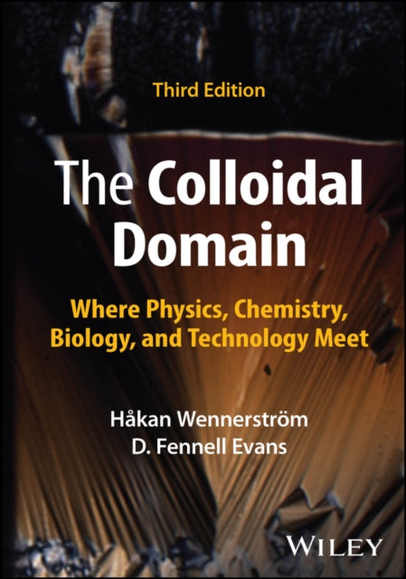The Colloidal Domain: Where Physics, Chemistry, Bi ology, and Technology Meet, Third Edition