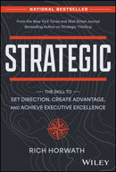 Strategic – The Skill to Set Direction, Create Advantage, and Achieve Executive Excellence