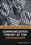Communication Theory at the Crossroads-9781394215690
