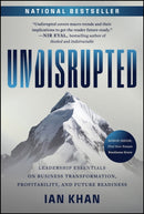 Undisrupted : Leadership Essentials on Business Transformation, Profitability, and Future Readiness-9781394215829
