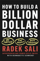How to Build a Billion-Dollar Business : On Purpose. For Profit. With Passion.-9781394216048