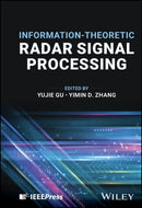 Information-Theoretic Radar Signal Processing-9781394216925