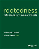 Rootedness – Reflections for Young Architects