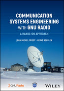 Communication Systems Engineering with GNU Radio –  A Hands–on Approach