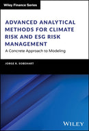 Advanced Analytical Methods for Climate Risk and ESG Risk Management : A Concrete Approach to Modeling-9781394220090