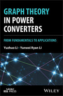 Graph Theory in Power Converters: From Fundamental s to Applications-9781394222292