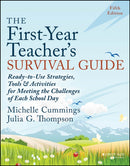 The First-Year Teacher's Survival Guide : Ready-to-Use Strategies, Tools & Activities for Meeting the Challenges of Each School Day-9781394225538