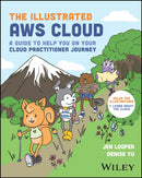 The Illustrated AWS Cloud – A Guide to Help You on Your Cloud Practitioner Journey