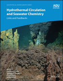 Hydrothermal Circulation and Seawater Chemistry : Links and Feedbacks-9781394229154