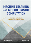 Machine Learning and Metaheuristic Computation-9781394229642