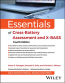 Essentials of Cross–Battery Assessment and X–BASS,  Fourth Edition